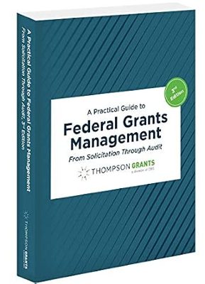 Practical Guide to Federal Grants Mgmt