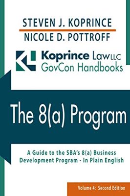 The 8(a) Program: A Comprehensive Guide, In Plain English